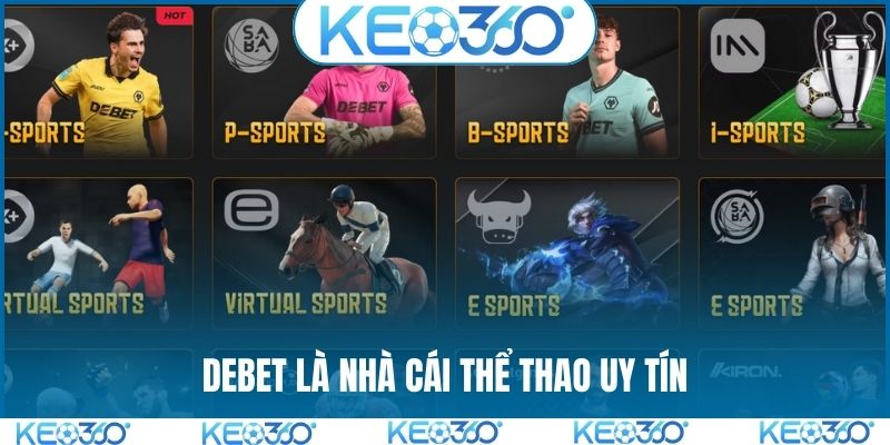 DEBET là nhà cái thể thao uy tín