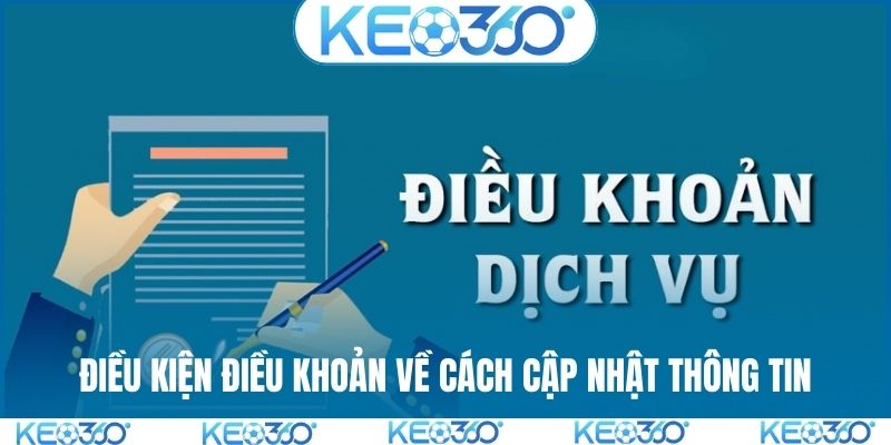 Điều kiện điều khoản về cách cập nhật thông tin