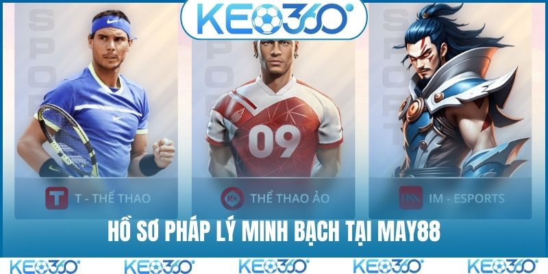 Hồ sơ pháp lý minh bạch tại MAY88