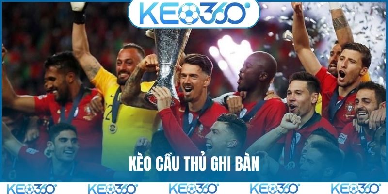 kèo cầu thủ ghi bàn