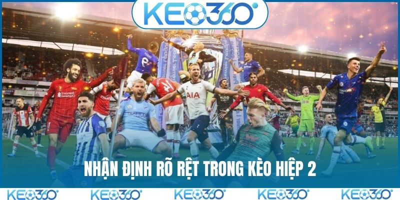 Hướng dẫn dự đoán kèo hiệp 1