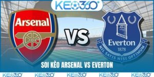Soi kèo Arsenal vs Everton, 0h30, 15/3, tâm điểm vòng 30 EPL